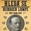 Hledá se… Heinrich Lumpe