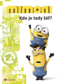 Mimoni - Kdo je tady šéf?