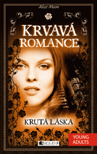 Krvavá romance – Krutá láska