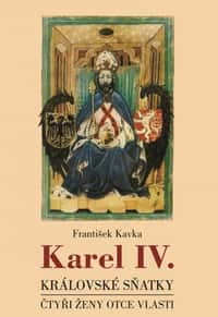 Karel IV. - královské sňatky