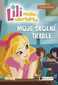 Lili – módní návrhářka: Moje školní trable