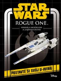 Star Wars - Rogue One: Kniha s modelem a zajímavostmi