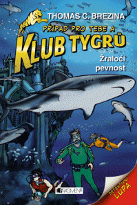 Klub Tygrů – Žraločí pevnost