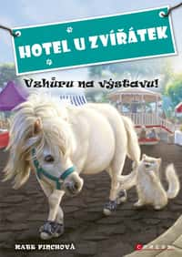 Hotel U Zvířátek - Vzhůru na výstavu!