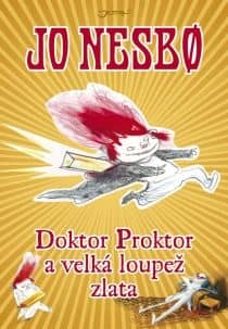 Doktor Proktor a velká loupež zlata