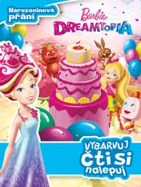 Barbie Dreamtopia - Narozeninové přání - Vybarvuj, čti si nalepuj