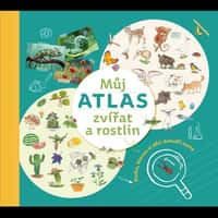 Můj atlas zvířat a rostlin