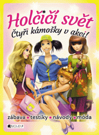 Holčičí svět – Čtyři kámošky v akci