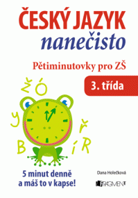 Český jazyk nanečisto – Pětiminutovky pro 3. třídu ZŠ