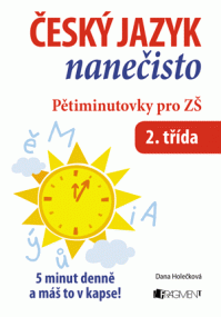 Český jazyk nanečisto – Pětiminutovky pro 2. třídu ZŠ