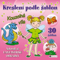 Kreslení podle šablon – KOUZELNÁ VÍLA