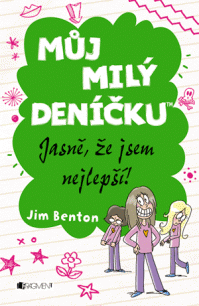 Můj milý deníčku – Jasně, že jsem nejlepší!