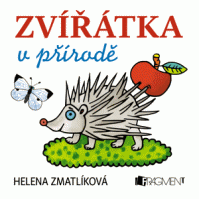 Zvířátka v přírodě – Helena Zmatlíková