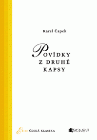 Česká klasika – K. Čapek – Povídky z druhé kapsy