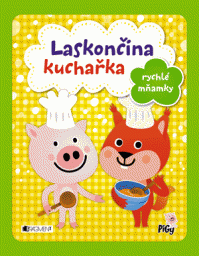 Laskončina kuchařka – rychlé mňamky