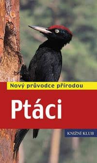 Ptáci - Nový průvodce přírodou