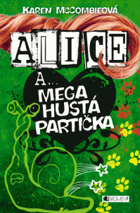 Alice a… Mega hustá partička