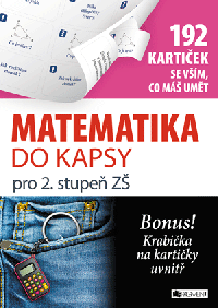 Matematika do kapsy pro 2. stup. ZŠ  (192 kartiček)