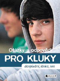 Otázky a odpovědi PRO KLUKY – dospívání, láska, sex