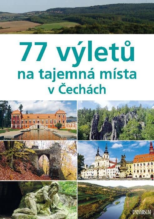 77 výletů na tajemná místa v Čechách