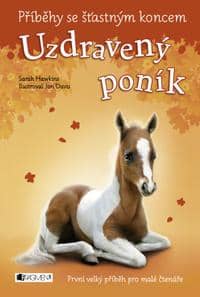 Příběhy se šťastným koncem – Uzdravený poník