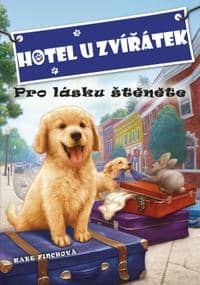 Hotel U zvířátek - Pro lásku štěněte