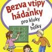 Bezva vtipy a hádanky pro kluky a holky