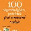 100 nejznámějších pohádek pro unavené rodiče