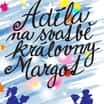 Adéla na svatbě královny Margot