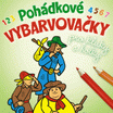 Pohádkové VYBARVOVAČKY pro kluky a holky