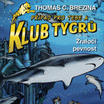 Klub Tygrů – Žraločí pevnost
