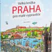 Velká knížka PRAHA pro malé vypravěče