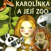 Karolínka a její zoo