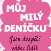 Můj milý deníčku – Jsou dospělí vůbec lidi?