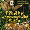 Příběhy z amazonského pralesa