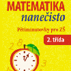 Matematika nanečisto – Pětiminutovka pro 2. třídu ZŠ