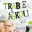 Láska s.r.o. – Trable s láskou