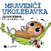 Zdeněk Svěrák – Mravenčí ukolébavka