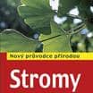 Stromy - Nový průvodce přírodou