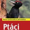 Ptáci - Nový průvodce přírodou