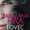 Zakázaná Hra – Lovec