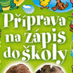 Příprava na zápis do školy