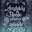 Aristoteles a Dante odhalují záhady vesmíru