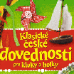 Soutěž o krásnou knihu pro šikovné děti - Klasické české dovednosti pro kluky a holky