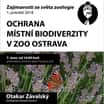 Pozvánka na přednášku: Ochrana místní biodiverzity v Zoo Ostrava
